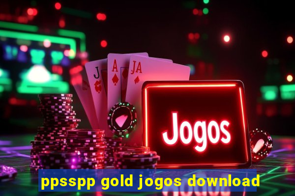 ppsspp gold jogos download